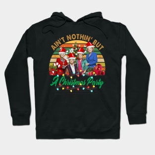 Ain't Nothin' But A Christmas Party Hoodie